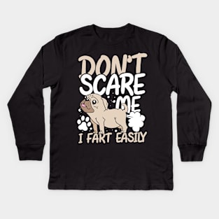 Don't Scare Me I Fart Easily Kids Long Sleeve T-Shirt